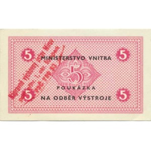 Československo - nouzová platidla, 5 b.l. (jednostranný tisk) - poukázka na odběr výstroje, Náprav