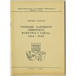 B. Sikorski, Pieniądz zastępczy Chodzieży, Budzynia i Ujścia, Piła 1988
