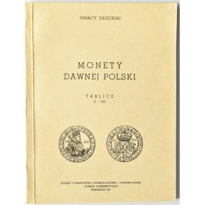 Ignacy Zagórski, Monety dawnej Polski, tablice, reedycja Warszawa 1981