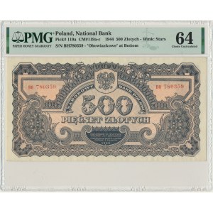 500 złotych 1944 ...owe - BH - PMG 64 - RZADKI z wysoką notą gradingową