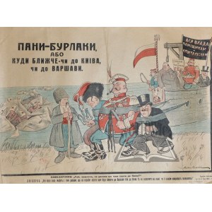 (PLAKAT antypolski. 1920 rok). Pani-Burłaki, abo kudi bliżcie-ci do Kijewa, ci do Warszawi