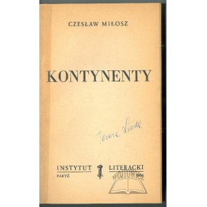 MIŁOSZ Czesław, Kontynenty.