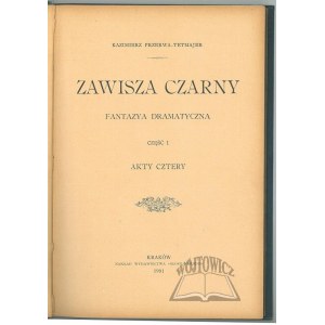 PRZERWA - Tetmajer Kazimierz, Zawisza Czarny. Fantazya dramatyczna.