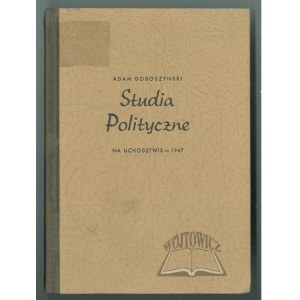 DOBOSZYŃSKI Adam, Studia polityczne.