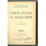 KONECZNY Feliks, Dzieje Polski za Jagiellonów.