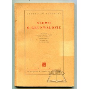 ŁEMPICKI Stanisław, Słowo o Grunwaldzie.
