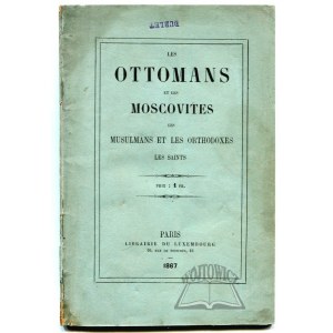 (OSTROWSKI Józefat Bolesław), Les Ottomans et les Moscovites les Musulmans et les orthodoxes les saints.