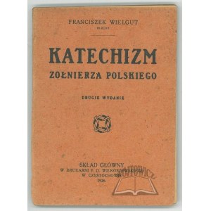 WIELGUT Franciszek, Katechizm Żołnierza Polskiego.