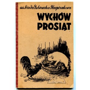 ŻEBROWSKA-Kacprzakowa Wanda inż., Podręcznik dla uczniów PR w konkursie wychowu prosiąt.