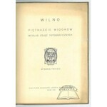 WILNO. Piętnaście widoków według zdjęć fotograficznych.