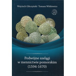 Podwójne Szelągi w mennictwie pomorski, W.Gibczyński - autograf
