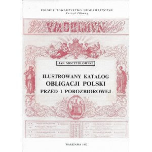 Ilustrowany Katalog Obligacji Polski przed i porozbiorowej, Moczydłowski