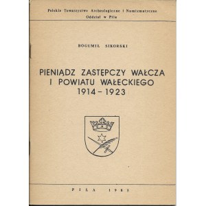 Pieniądz zastępczy Wałcza i powaitu Wałeckiego 1914-1923, Sikorski