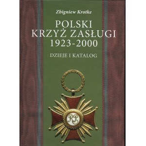 Polski Krzyż Zasług 1923-2000 Dzieje i Katalog, Z. Krotke
