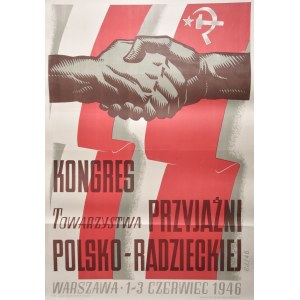 KONGRES TOWARZYSTWA PRZYJAŹNI POLSKO-RADZIECKIEJ WARSZAWA 1-3 CZERWIEC 1946