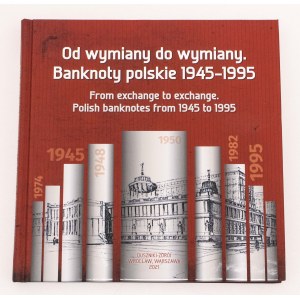 Od wymiany do wymiany. Banknoty polskie 1956-1995, Duszniki Zdrój 2021