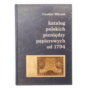 Miłczak Czesław, Katalog Polskich Pieniędzy Papierowych od 1794 roku z cennikiem.