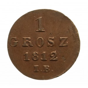 Księstwo Warszawskie 1807-1815, 1 grosz 1812 I.B., Warszawa