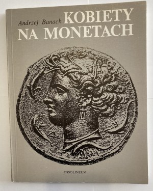 Andrzej Banach - Kobiety na monetach - Wrocław 1988.