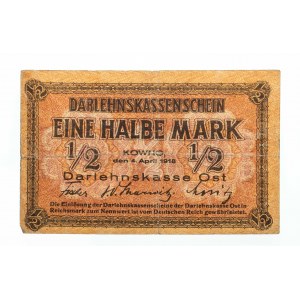 Banknoty niemieckich władz okupacyjnych (1916-1918), Darlehnskasse Ost Kowno, 1/2 marki 4.04.1918, seria B.