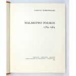 DOBROWOLSKI Tadeusz - Malarstwo polskie 1764-1964. Wrocław 1968. Ossolineum. 4, s. 525, [3], tabl....