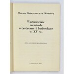 KOCZOROWSKA-PIELIŃSKA Ewa - Warszawskie rzemiosła artystyczne i budowlane w XV w. Warszawa 1959....