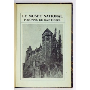 [RAPPERSWIL]. Le Musee National Polonais de Rapperswil. Cracovie 1909. Musee National. 16d, s. [4], 116, [1]...