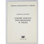 BŁACHOWSKI Aleksander - Ludowe dywany dwuosnowowe w Polsce. Toruń 1990. MET. 16d, s. 84, [6], tabl. 15  (...