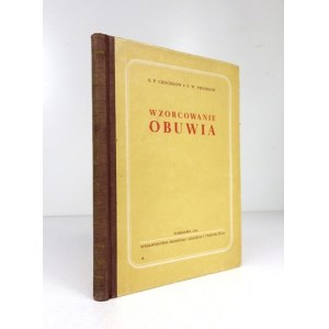 CHOCHŁOW B[orys] P., PIESZIKOW F[ilipp] W. - Wzorcowanie obuwia tłumaczył Jan Rerutkiewicz. Warszawa 1954. 8, s. 181,...