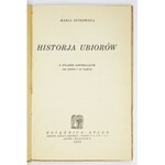 GUTKOWSKA Marja - Historja ubiorów z atlasem zawierającym 349 rycin i 11 tabl. [T. 1-2]. Lwów 1932. Książnica-Atlas....