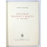 MAŃKOWSKI Tadeusz - Polskie tkaniny i hafty XVI-XVIII wieku. Wrocław 1938. Ossolineum. 4, s. XX, 180, [2]...