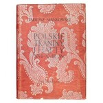 MAŃKOWSKI Tadeusz - Polskie tkaniny i hafty XVI-XVIII wieku. Wrocław 1938. Ossolineum. 4, s. XX, 180, [2]...