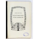 MÜTZEL H. – Kostümkunde für Sammler. Poradnik dla miłośników i kolekcjonerów dawnych ubiorów z biblioteki Jerzego Skarży...