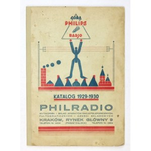 PHILRADIO. Wytwórnia i Skład Aparatów Radjotelefonicznych, Fultograficznych i Części Składowych. Katalog 1929-...