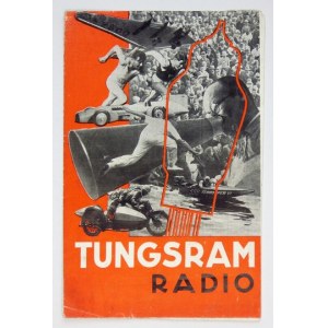 TUNGSRAM Radio. Lampy radjowe Tungsram. Lampy prostownicze i nadawcze Tungsram. [Warszawa] 1935. Druk. Alfa...