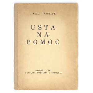 KUREK Jalu - Usta na pomoc. Warszawa 1933. Księg. F. Hoesicka. 8, s. [2], 35. broszura.