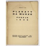 FIK Ignacy - Plakaty na murze. Poezje. Kraków 1936. Okolica Poetów. 8, s. 79. broszura. Bibljoteka Okolicy Poetów...