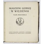 GORKIJ Maksym - W więzieniu. Tłum. Mirandola. Kraków [1905]. Nakł. Administr. Naprzodu. 16d, s. 71....