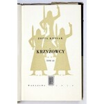 KOSSAK Zofia - Krzyżowcy. T. 1-4 (w 2 wol.). Warszawa 1956. PAX. 8, s. 209, [1]; [210]-462, [1]; 261, [1], [263]-522,...