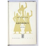 KOSSAK Zofia - Krzyżowcy. T. 1-4 (w 2 wol.). Warszawa 1956. PAX. 8, s. 209, [1]; [210]-462, [1]; 261, [1], [263]-522,...