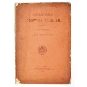 MALINOWSKI Lucyjan - O niektórych wyrazach ludowych polskich. Zapiski porównawcze. Kraków 1892. AU. 4, s. [4],...
