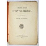 MALINOWSKI Lucyjan - O niektórych wyrazach ludowych polskich. Zapiski porównawcze. Kraków 1892. AU. 4, s. [4],...