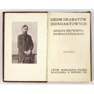 NEUERT-NOWACZYŃSKI Adolf - Siedm dramatów jednoaktowych. Wyd. II. Lwów-Warszawa [1904]. Księg. Polska, E....