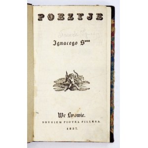 [SŁAWECKI Ignacy] - Poezyje Ignacego S*** [krypt.]. Lwów 1837. Druk. Piotra Pillera.16d, s. 162, [2]...