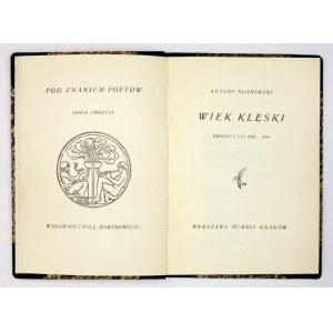 SŁONIMSKI Antoni - Wiek klęski. Wiersze z lat 1939-1945. Warszawa-Kraków 1945. Wyd. J. Mortkowicza. 8, s. 63, [1]...