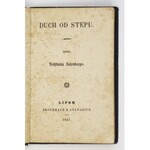 ZALESKI Bohdan - Duch od stepu. Lipsk 1847. Brockhaus & Avenarius. 16, s. [8], 86....