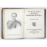 ZIMOROWICZ Szymon - Sielanki. Z popiersiem autora. Lipsk 1836. J. N. Bobrowicz, Breitkopf et Haertel. 16d, s. XII, [4], ...
