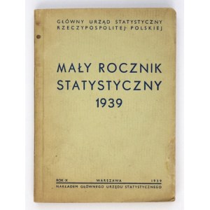MAŁY rocznik statystyczny. Rok 10: 1939. Warszawa 1939. GUS. 16d, s. XXXII, 424, mapa 1, oleat 1....