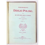 SIEMIRADZKI Tomasz - Porozbiorowe dzieje Polski czyli jak naród polski walczył za ojczyznę. Opowiedział ... T. 1-...