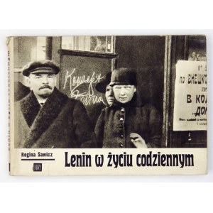 SAWICZ Regina - Lenin w życiu codziennym. Szkice i opowiadania. Warszawa 1962. Iskry. 16 podł., s. 114, [3]...